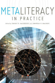 Title: Metaliteracy in Practice, Author: Trudi E. Jacobson