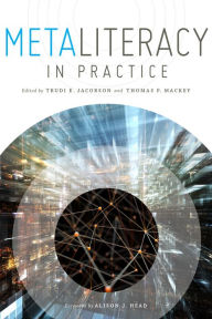 Title: Metaliteracy in Practice, Author: Trudi E. Jacobson