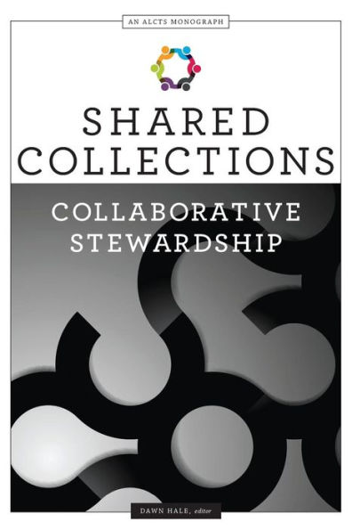 Shared Collections: Collaborative Stewardship / Edition 1