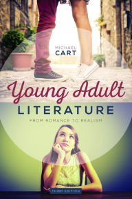 Title: Young Adult Literature, Third Edition: From Romance to Realism, Author: Cart