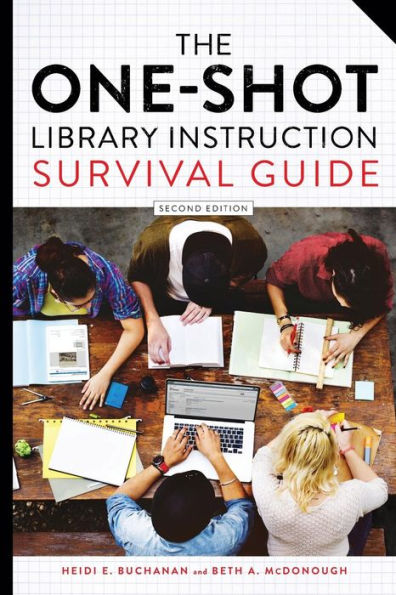 The One-Shot Library Instruction Survival Guide / Edition 2