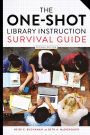 The One-Shot Library Instruction Survival Guide / Edition 2