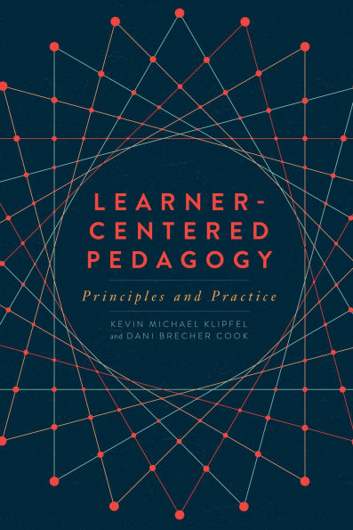Learner-Centered Pedagogy: Principles and Practice