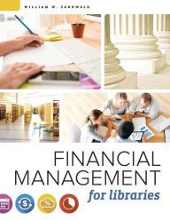 Title: Financial Management for Libraries, Author: William W. Sannwald