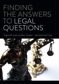 Title: Finding the Answers to Legal Questions, Author: Virginia M. Tucker