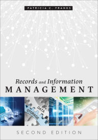 Title: Records and Information Management, Author: Patricia C. Franks