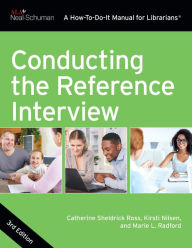 Title: Conducting the Reference Interview, Author: Catherine Sheldrick Ross