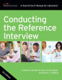 Conducting the Reference Interview: Third Edition