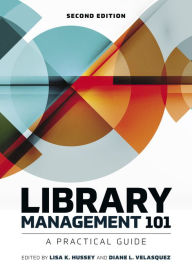 Title: Library Management 101: A Practical Guide, Author: Lisa K. Hussey