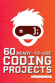 Title: 60 Ready-to-Use Coding Projects, Author: Ellyssa Kroski