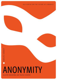 Title: Anonymity, Author: Alison Macrina