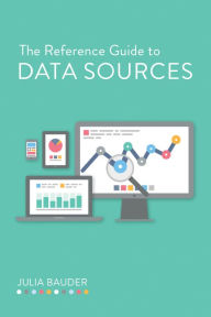 Title: The Reference Guide to Data Sources, Author: Julia Bauder