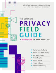 Online books to download free The Ultimate Privacy Field Guide: A Workbook of Best Practices in English by Erin Berman, Bonnie Tijerina, Erin Berman, Bonnie Tijerina 