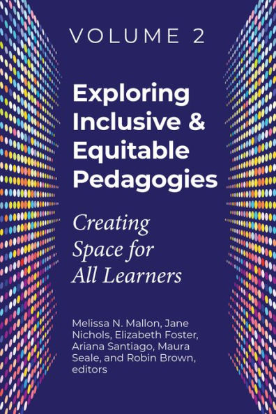 Exploring Inclusive & Equitable Pedagogies:: Creating Space for All Learners