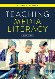 Title: Teaching Media Literacy, Author: Belinha S. De Abreu