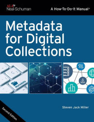 Title: Metadata for Digital Collections, Author: Steven Jack Miller