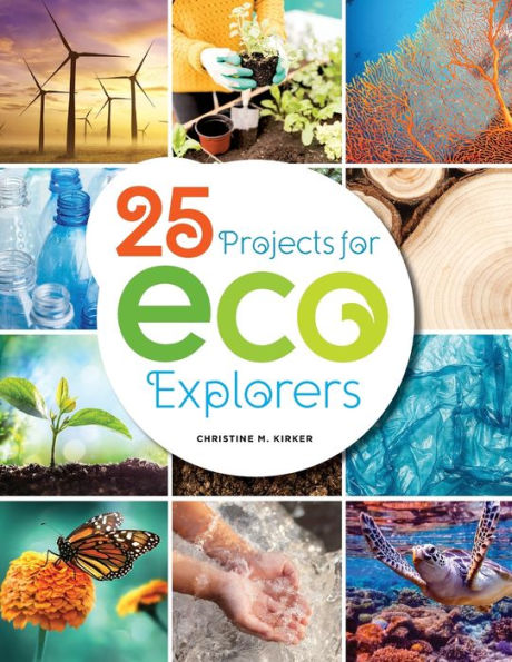 25 Projects for Eco Explorers