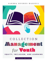 Title: Collection Management for Youth: Equity, Inclusion, and Learning, Author: Sandra Hughes-Hassell