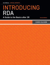 Title: Introducing RDA: A Guide To The Basics After 3R, Author: Chris Oliver