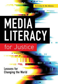Books free for downloading Media Literacy for Justice: Lessons for Changing the World 9780838948927 English version 
