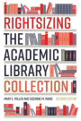 Rightsizing the Academic Library Collection