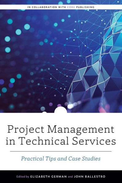 Project Management in Technical Services: Practical Tips and Case Studies