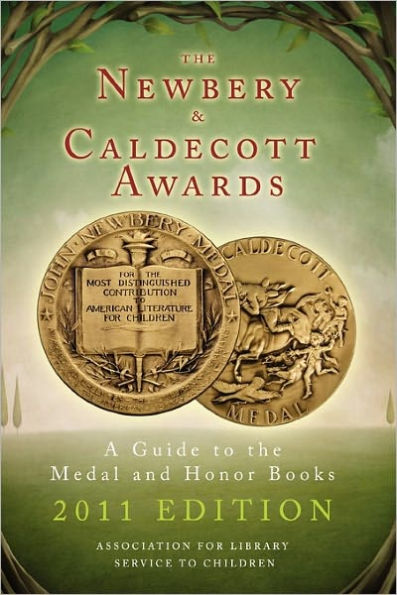 The Newbery and Caldecott Awards: A Guide to the Medal and Honor Books