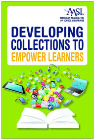 Title: Developing Collections to Empower Learners, Author: Sue C. Kimmel