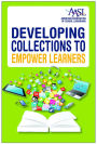 Developing Collections to Empower Learners