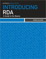 Title: Introducing RDA: A Guide to the Basics, Author: Chris Oliver