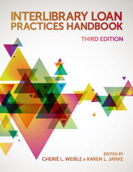 Title: Interlibrary Loan Practices Handbook, Author: Cherié L. Weible