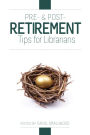 Pre- and Post-Retirement Tips for Librarians