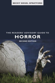 Title: The Readers' Advisory Guide to Horror, Author: Becky Siegel Spratford