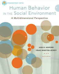 Title: Brooks/Cole Empowerment Series: Human Behavior in the Social Environment / Edition 5, Author: Jose B. Ashford