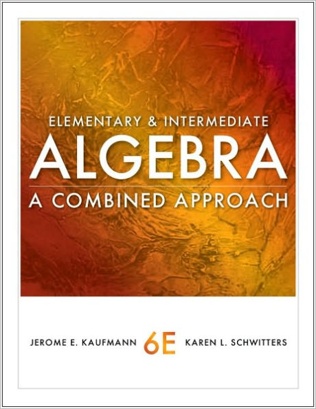 Elementary and Intermediate Algebra: A Combined Approach / Edition 6