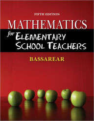 Title: Mathematics for Elementary School Teachers / Edition 5, Author: Tom Bassarear