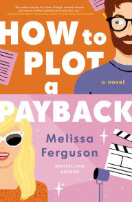 Kindle books free download for ipad How to Plot a Payback by Melissa Ferguson English version DJVU ePub