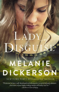 Free books online free download Lady of Disguise 9780840708670 by Melanie Dickerson in English