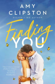 Title: Finding You: A Sweet Contemporary Romance, Author: Amy Clipston