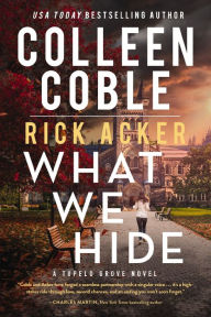 Title: What We Hide, Author: Colleen Coble