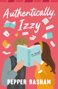 Kindle books forum download Authentically, Izzy iBook FB2 by Pepper Basham, Pepper Basham 9780840714985 English version