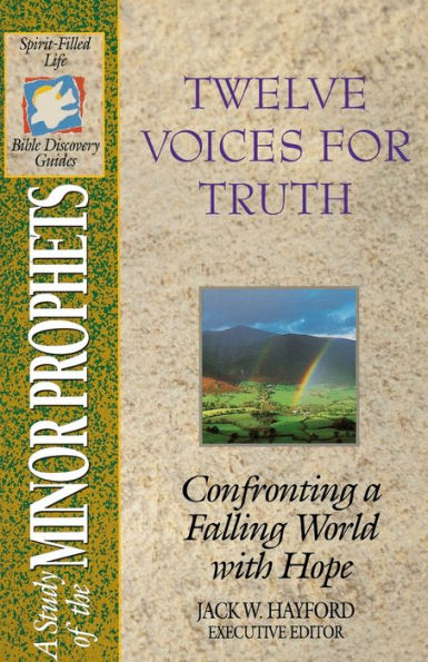 The Spirit-Filled Life Bible Discovery Series: B14-Twelve Voices for Truth