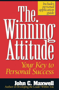 Title: The Winning Attitude: Your Key to Personal Success, Author: John C. Maxwell