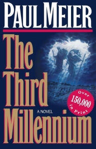 Title: The Third Millenium: The Classic Christian Fiction Bestseller, Author: Paul Meier