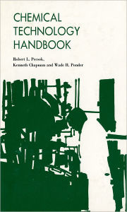 Title: Chemical Technology Handbook: Guidebook for Industrial Chemical Technologists and Technicians, Author: Robert L. Pecsok