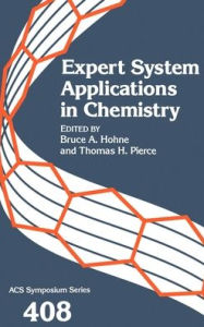 Title: Expert System Applications in Chemistry, Author: Bruce A. Hohne