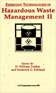 Title: Emerging Technologies in Hazardous Waste Management II, Author: D. William Tedder