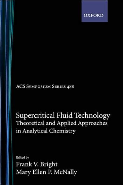 Supercritical Fluid Technology: Theoretical and Applied Approaches in Analytical Chemistry