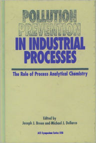 Title: Pollution Prevention in Industrial Processes: The Role of Process Analytical Chemistry, Author: Joseph J. Breen