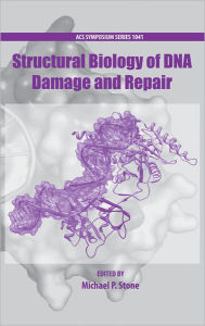 Title: Structural Biology of DNA Damage and Repair, Author: Michael Stone